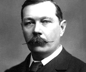 Sir Arthur Conan Doyle (1859 – 1930)