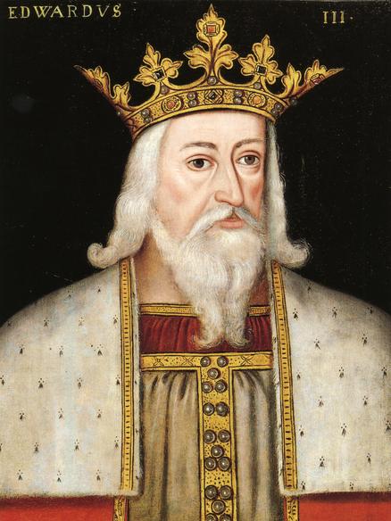 King Edward III (1327 – 1377) The House of Plantagenet